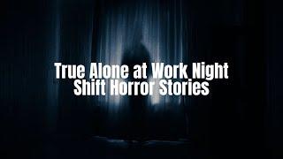 4 True Alone at Work Night Shift Horror Stories | Trend Nightmare