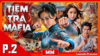 Gangster Tea House - Part 02 | Ultimate Martial Arts Gangster Action Movie | PhimTV 365