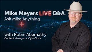 Guest: Robin Abernathy - Content Manager at CyberVista  - Mike Meyers Live Q&A AMA (11/30/20)