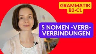  5 Nomen Verb Verbindungen. Deutsch lernen B2 C1