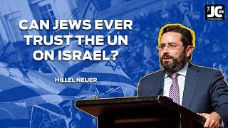 Can Jews ever trust the UN on Israel with Hillel Neuer