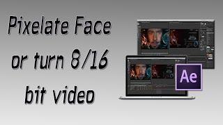 How To Pixelate Face or 8/16 bit Video (After Effects)