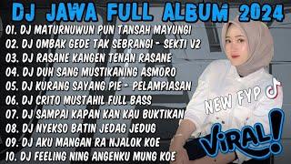 DJ JAWA FULL ALBUM 2024 FULL BASS - DJ MATURNUWUN PUN TANSAH MAYUNGIDJ NRESNANI VIRAL TIKTOK 2024