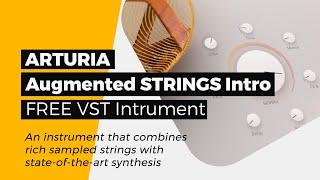 Arturia Augmented STRINGS Intro - A Free VST Instrument - Playthrough and walkthrough