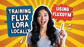 Training Flux Loras locally with FluxGym!