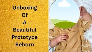 Unboxing Reborn Purchased In November 2023~Prototype By LaDonna Briggs!!