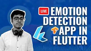 Live Emotion Detection App in Flutter | Camera Controller | Google Teachable | Tflite with Flutter