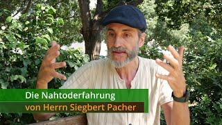 Die Nahtoderfahrung von Siegbert Pacher