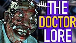 Dead By Daylight - The DOCTOR Lore FULL Backstory!