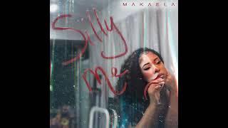 MAKAELA - Silly Me [NEW RNB SONG MAY 2023]