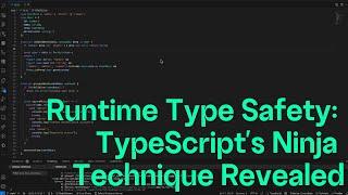 Runtime Type Safety: TypeScript's Ninja Technique Revealed