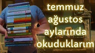 Temmuz & Ağustos Aylarında Okuduklarım  Neler Okudum? 22 Kitap 