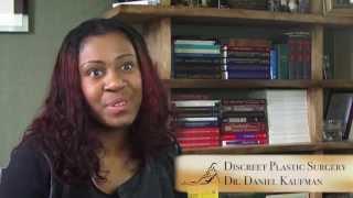 Patient Testimonial - Discreet Plastic Surgery - Daniel Kaufman, MD, FACS