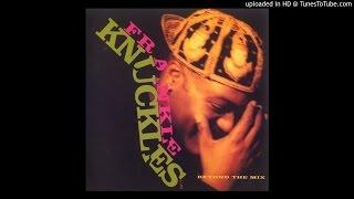 Frankie Knuckles - It's Hard Sometime