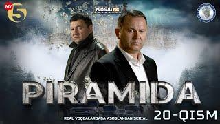 "Piramida" 20-Qism (Milliy serial) "Пирамида" 20-Қисм (Mиллий сериал)