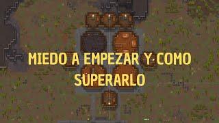 También me da miedo comenzar algo - RIMWORLD