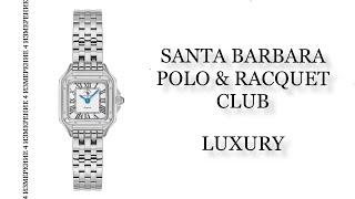 Обзор часов Santa Barbara Polo & Racquet Club Luxury SB.1.10569-1