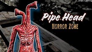 Pipe Head Horror Gameplay | Horror Zone Pipe Head full gameplay @shazXGaming611