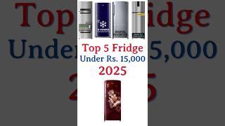 Best Refrigerator Under 15000 Best Single Door Refrigerator 2025 | Best Fridge under 15,000 in India