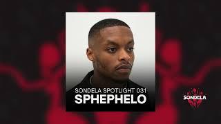 Sondela Spotlight 031: Sphephelo | Afro House / Afro Tech Mix