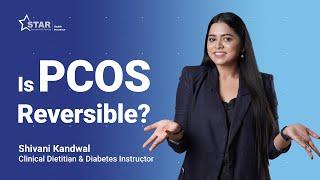 What is PCOS | Can PCOS Be Reversible? | Polycystic Ovary Syndrome Explained | Star Health