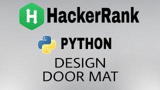 #30: Design Door Mat | Hackerrank Python Solution | English Explanation