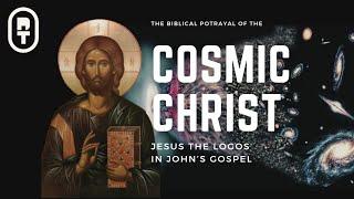 Cosmic Christ | Jesus as the Logos Explained | Paul Anleitner