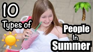 10 Types of People in the Summer!!|HeyItsAinsley