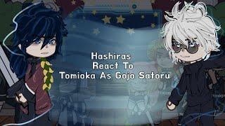 HASHIRAS react to GIYUU as GOJO SATORU (1\1)