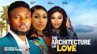 THE ARCHITECT OF LOVE ~ MAURICE SAM, SARIAN MARTIN, EBUBE NWAGBO LATEST NIGERIAN AFRICAN MOVIES 2024