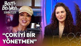 Ekin Türkmen Türkish Delight Türkan Şoray Hakkında Neler Dedi? | Bambaşka Sohbetler