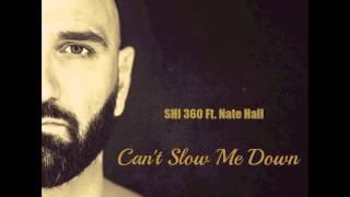 SHI 360 - Can't slow me down Ft. Nate Hall