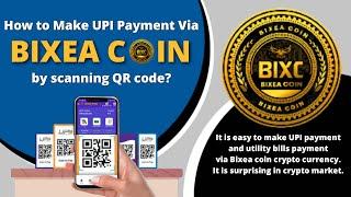 How to make UPI payment  by scanning QR Code with BIXEA COIN