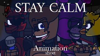 [FNAF] - [Stay Calm Animacion] - [Leonex]