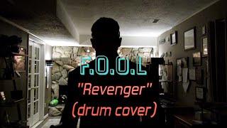 F.O.O.L - Revenger (drum cover)