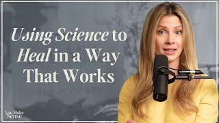 The Roadmap to Somatic Healing: Using Science to Heal in a Way That Works