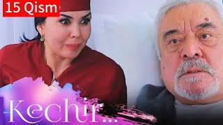 Kechir 15-qism | Eshat Reviews