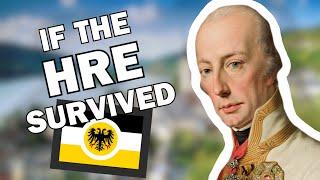 What if the Holy Roman Empire Survived?