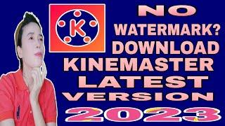 NO  WATERMARK?DOWNLOAD KINEMASTER LATEST VERSION 2023/Tagalog/JHO B MIX VLOGS