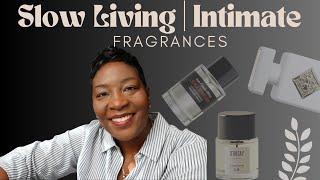 Slow Living | Intimate Fragrances 