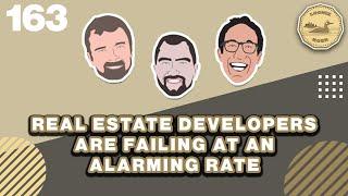 Real Estate Developers are Failing at an Alarming Rate | | The Loonie Hour Episode 163