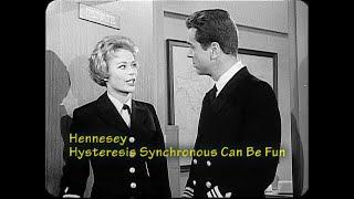 Hennesey.  Hysteresis Synchronous Can Be Fun 1962 Jackie Cooper comedy-drama TV series. CBS Network.