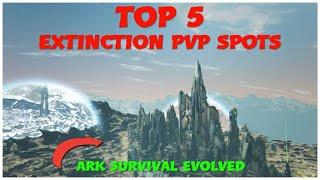 My Top 5 Extinction PVP Base Locations | Ark Survival Evolved