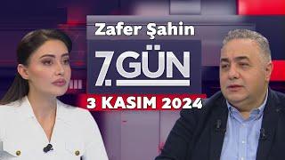 7. Gün 3 Kasım 2024 / Zafer Şahin