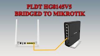 HOW TO BRIDGE MODE PLDT HG8145V5 TO MIKROTIK ROUTER