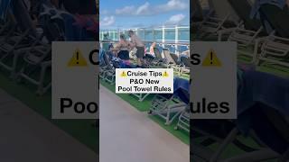 New P&O Pool Towel Rules Explained! Don’t Get Caught Out!