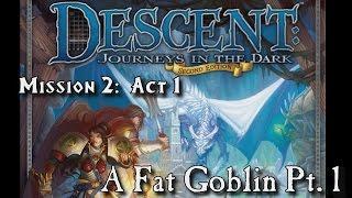 Descent SE - Mission 2: A Fat Goblin (Part 1)