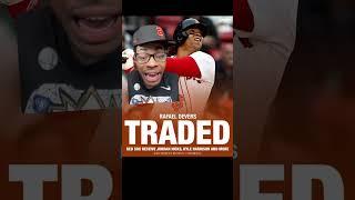 The Boston Red Sox are trading Rafael Devers to the SF Giants