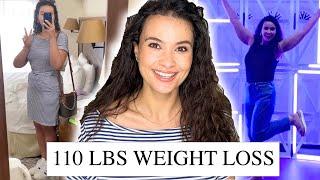 How I Lost 110 LBS | My Story