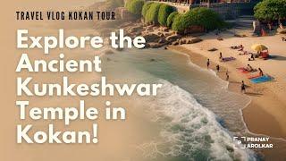 Kunkeshwar Temple, Kokan: A Must-Visit Beachside Attraction #kunkeshwar #kokan #marathi